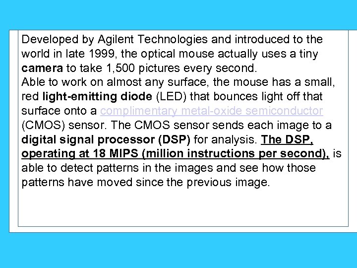 Developed by Agilent Technologies and introduced to the world Developed by Agilent Technologies and