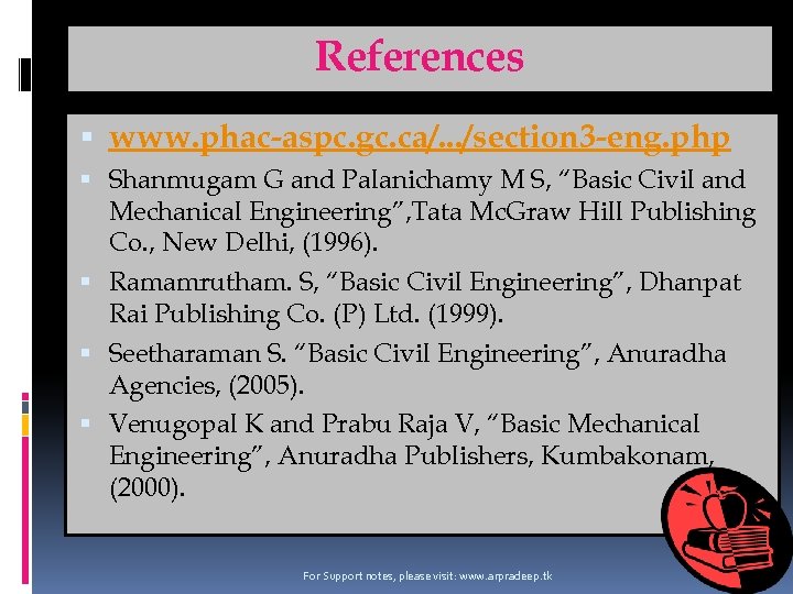 References www. phac-aspc. gc. ca/. . . /section 3 -eng. php Shanmugam G and