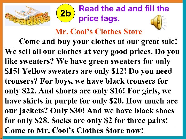 Read the ad and fill the 2 b price tags. Mr. Cool’s Clothes Store