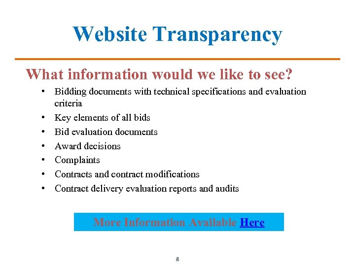 Website Transparency What information would we like to see? • Bidding documents with technical