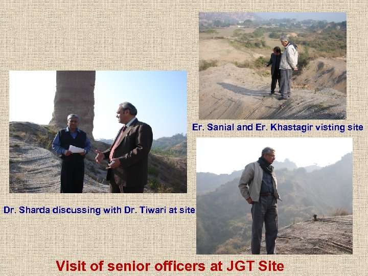Er. Sanial and Er. Khastagir visting site Dr. Sharda discussing with Dr. Tiwari at