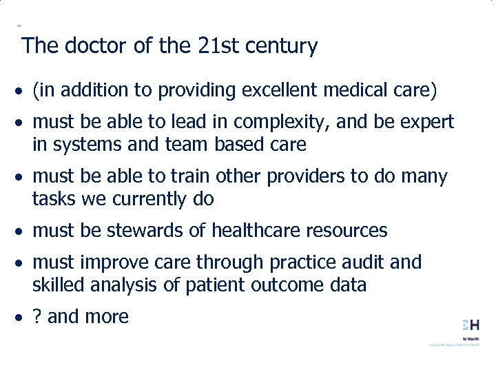  • • The doctor of the 21 st century · (in addition to