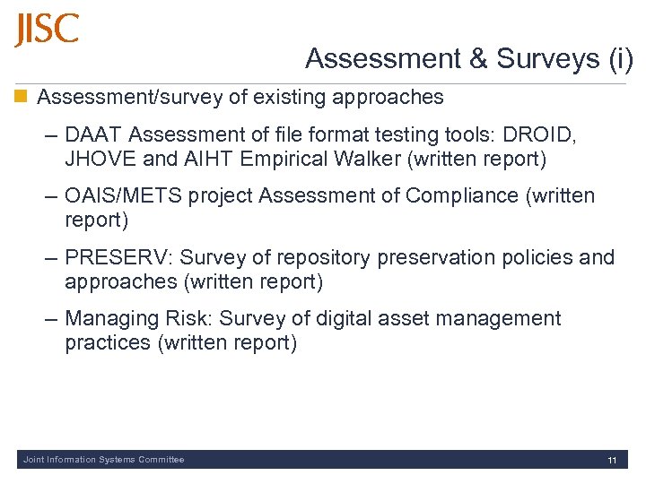 Assessment & Surveys (i) Assessment/survey of existing approaches – DAAT Assessment of file format