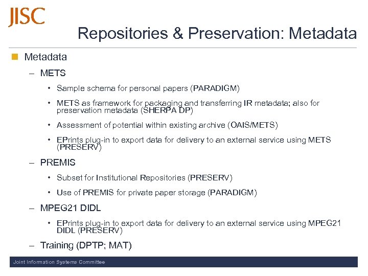 Repositories & Preservation: Metadata – METS • Sample schema for personal papers (PARADIGM) •