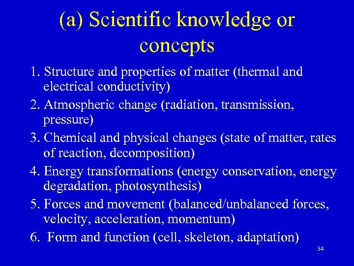 (a) Scientific knowledge or concepts 1. Structure and properties of matter (thermal and electrical