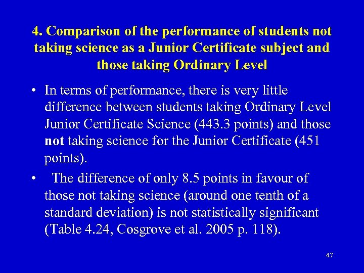 4. Comparison of the performance of students not taking science as a Junior Certificate