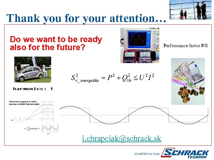 Thank you for your attention… Do we want to be ready also for the