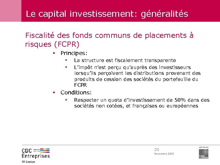 Le capital investissement: généralités Fiscalité des fonds communs de placements à risques (FCPR) §