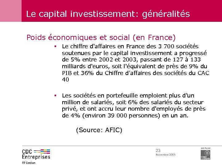 Le capital investissement: généralités Poids économiques et social (en France) § Le chiffre d'affaires
