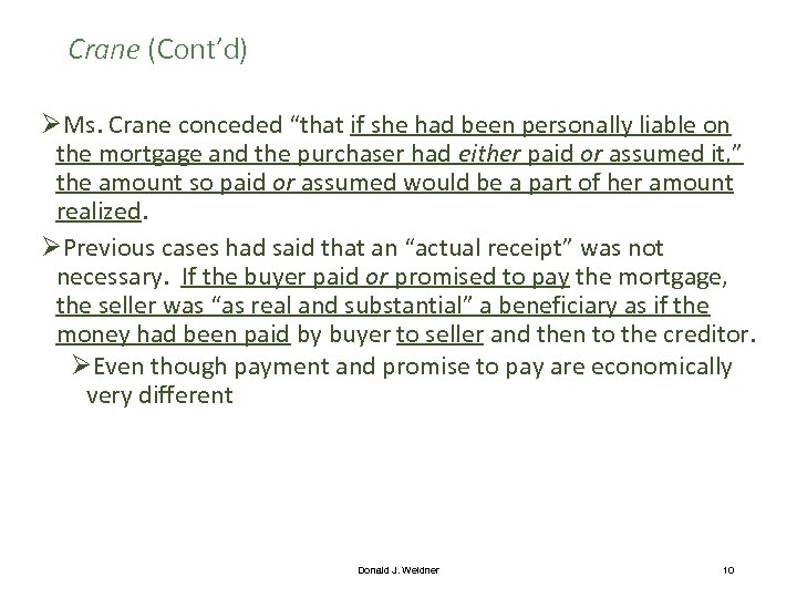 Crane (Cont’d) ØMs. Crane conceded “that if she had been personally liable on the