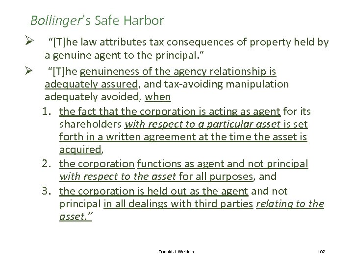 Bollinger’s Safe Harbor Ø “[T]he law attributes tax consequences of property held by a