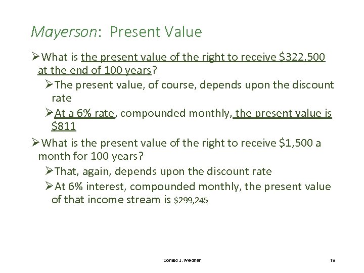 Mayerson: Present Value ØWhat is the present value of the right to receive $322,