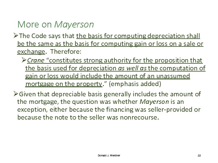 More on Mayerson ØThe Code says that the basis for computing depreciation shall be