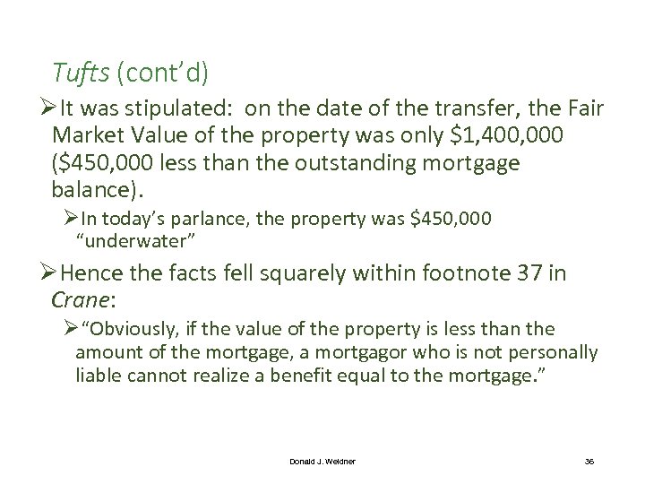 Tufts (cont’d) ØIt was stipulated: on the date of the transfer, the Fair Market