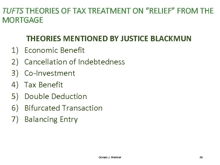 TUFTS THEORIES OF TAX TREATMENT ON “RELIEF” FROM THE MORTGAGE 1) 2) 3) 4)