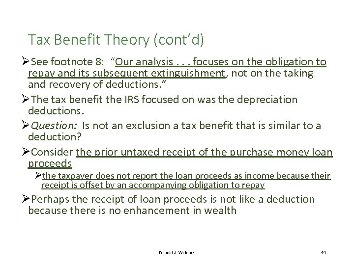 Tax Benefit Theory (cont’d) ØSee footnote 8: “Our analysis. . . focuses on the