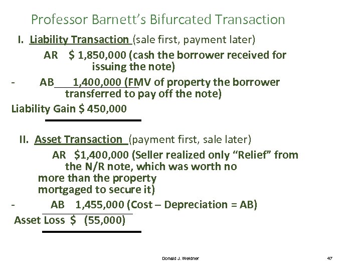 Professor Barnett’s Bifurcated Transaction I. Liability Transaction (sale first, payment later) AR $ 1,