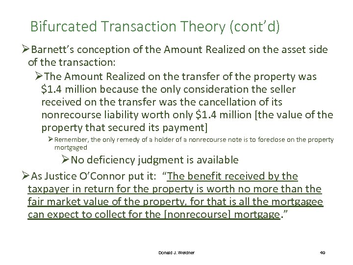 Bifurcated Transaction Theory (cont’d) ØBarnett’s conception of the Amount Realized on the asset side