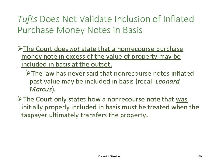 Tufts Does Not Validate Inclusion of Inflated Purchase Money Notes in Basis ØThe Court