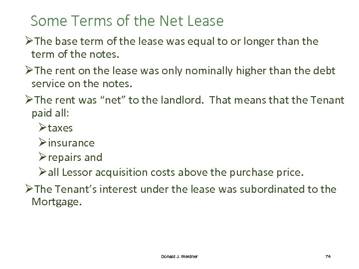 Some Terms of the Net Lease ØThe base term of the lease was equal