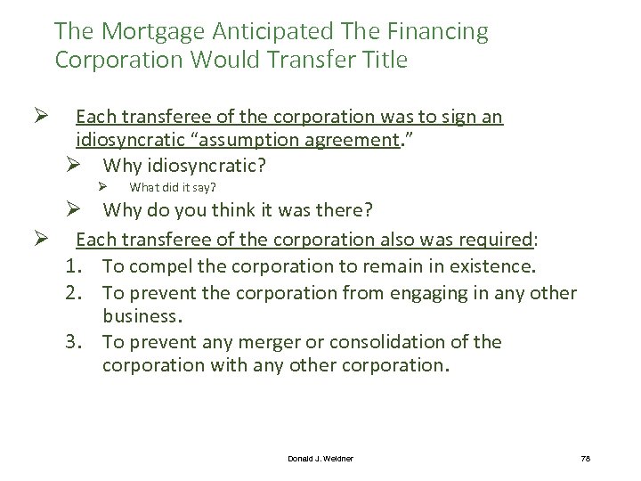 The Mortgage Anticipated The Financing Corporation Would Transfer Title Ø Each transferee of the