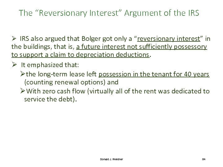 The “Reversionary Interest” Argument of the IRS Ø IRS also argued that Bolger got