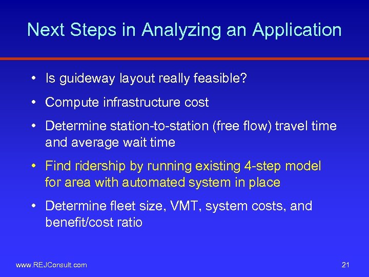 Next Steps in Analyzing an Application • Is guideway layout really feasible? • Compute