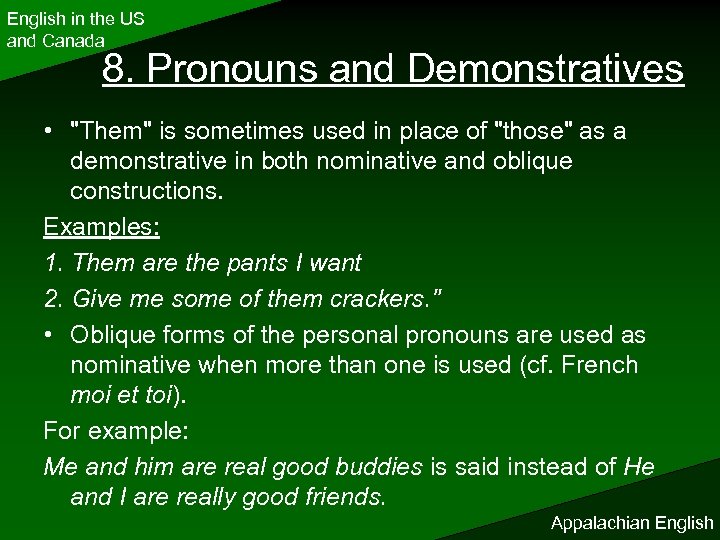 English in the US and Canada 8. Pronouns and Demonstratives • 