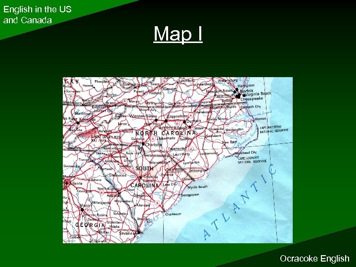 English in the US and Canada Map I Ocracoke English 