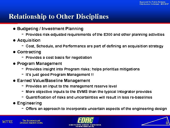 Approved for Public Release; Distribution Unlimited. #06 -0697 Relationship to Other Disciplines l Budgeting