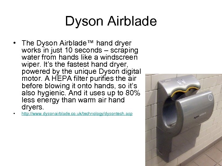 Dyson Airblade • The Dyson Airblade™ hand dryer works in just 10 seconds –