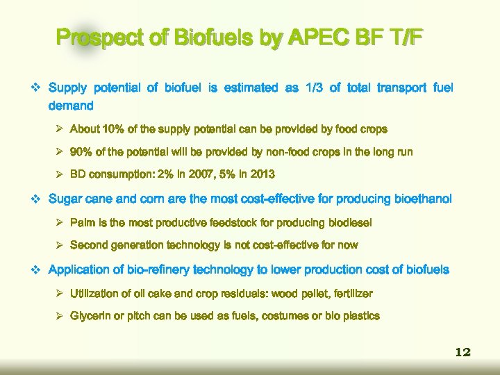 Prospect of Biofuels by APEC BF T/F v Supply potential of biofuel is estimated