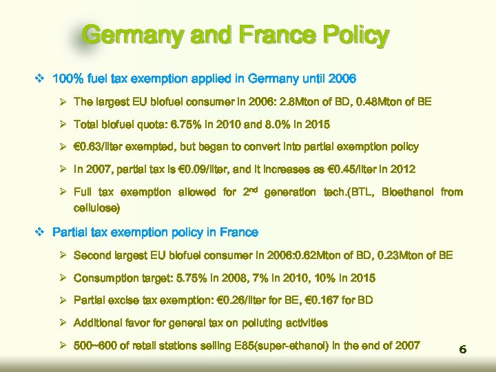 Germany and France Policy v 100% fuel tax exemption applied in Germany until 2006