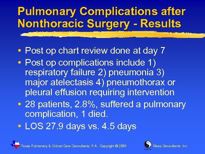 Pulmonary Complications after Nonthoracic Surgery - Results Post op chart review done at day