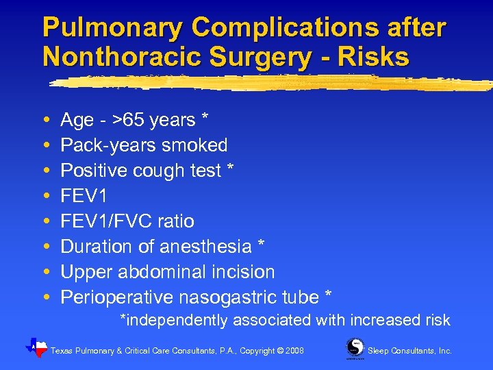 Pulmonary Complications after Nonthoracic Surgery - Risks Age - >65 years * Pack-years smoked