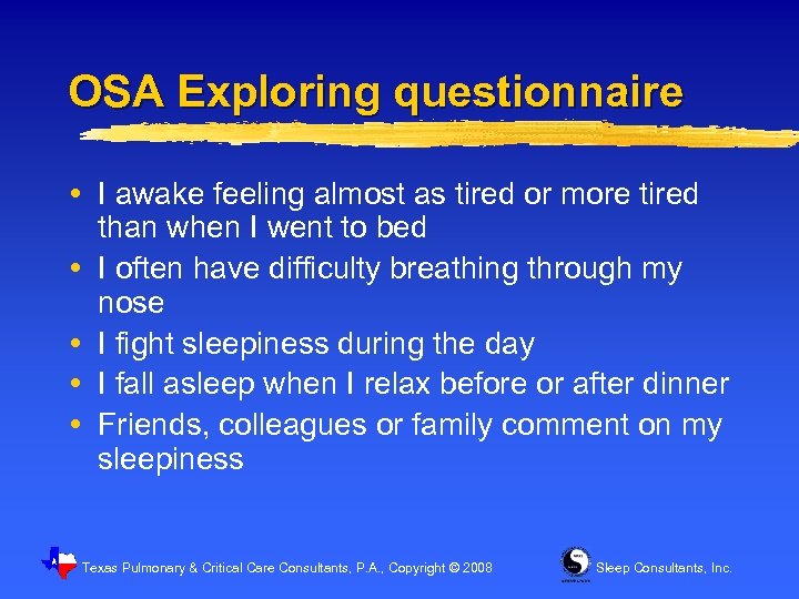 OSA Exploring questionnaire I awake feeling almost as tired or more tired than when