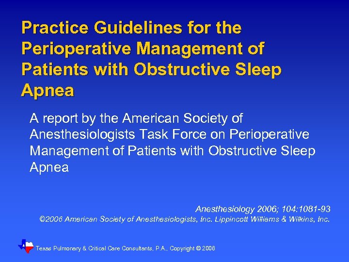 Practice Guidelines for the Perioperative Management of Patients with Obstructive Sleep Apnea A report