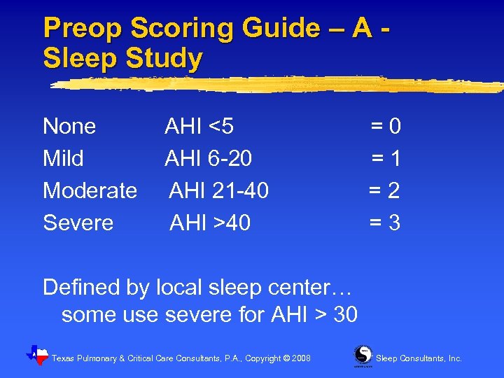 Preop Scoring Guide – A Sleep Study None Mild Moderate Severe AHI <5 AHI