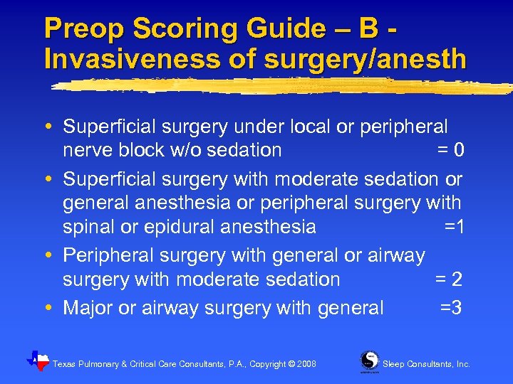 Preop Scoring Guide – B Invasiveness of surgery/anesth Superficial surgery under local or peripheral