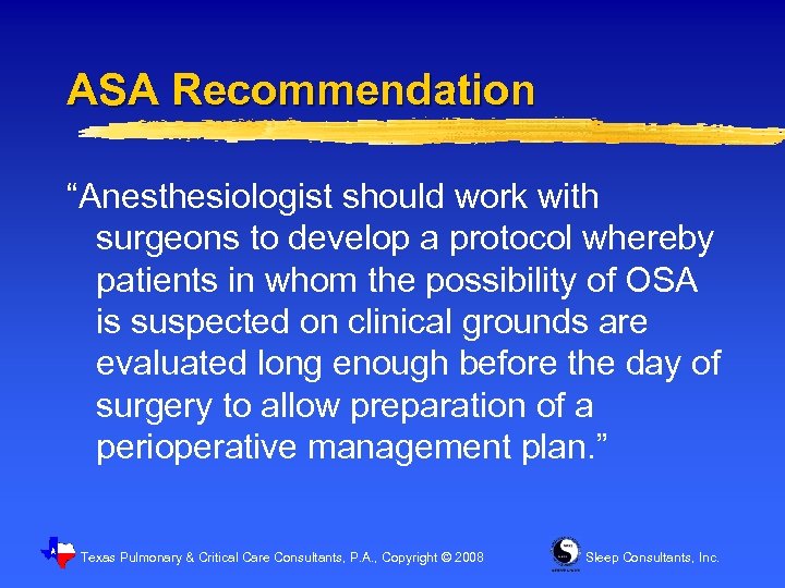 ASA Recommendation “Anesthesiologist should work with surgeons to develop a protocol whereby patients in