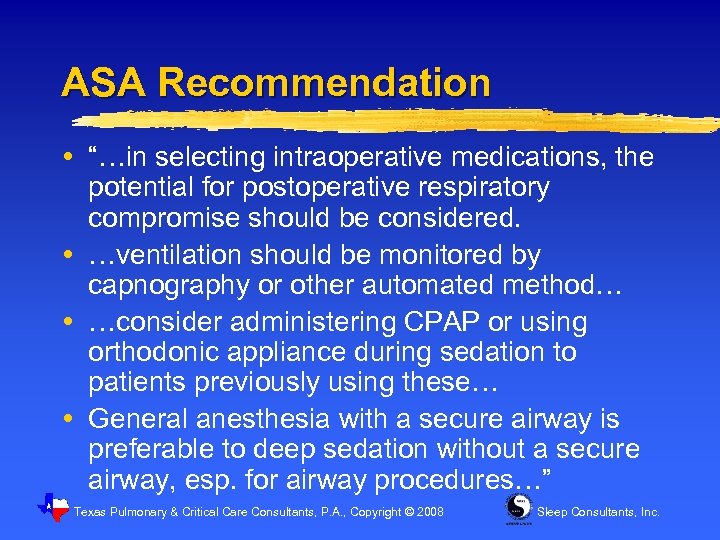 ASA Recommendation “…in selecting intraoperative medications, the potential for postoperative respiratory compromise should be