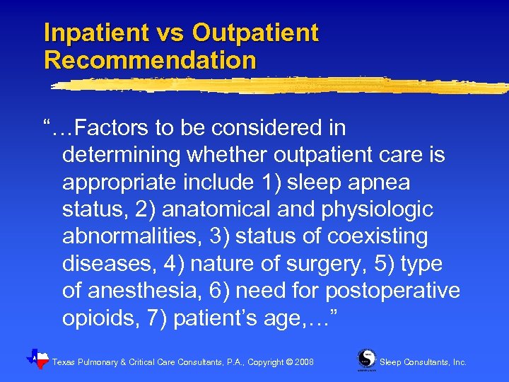 Inpatient vs Outpatient Recommendation “…Factors to be considered in determining whether outpatient care is