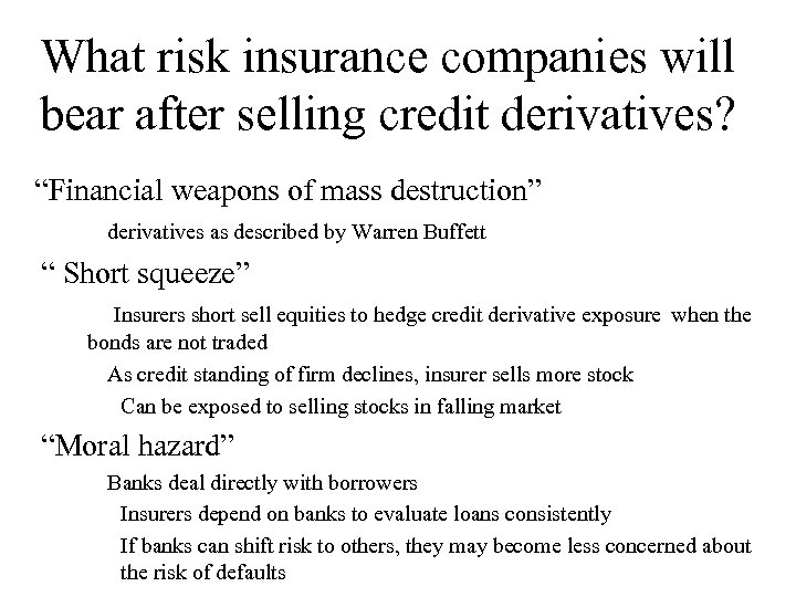 What risk insurance companies will bear after selling credit derivatives? “Financial weapons of mass