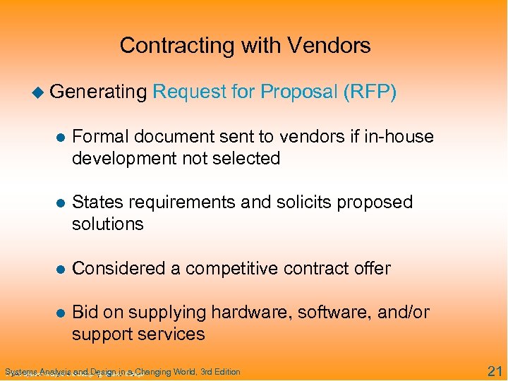 Contracting with Vendors u Generating Request for Proposal (RFP) l Formal document sent to