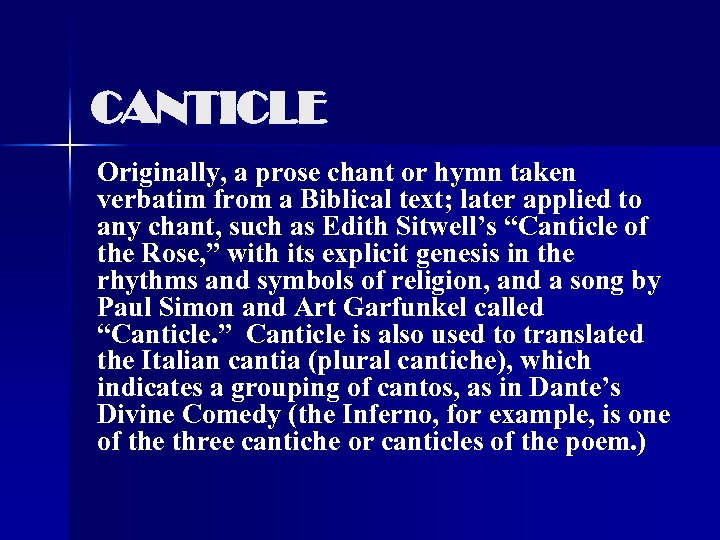 CANTICLE Originally, a prose chant or hymn taken verbatim from a Biblical text; later