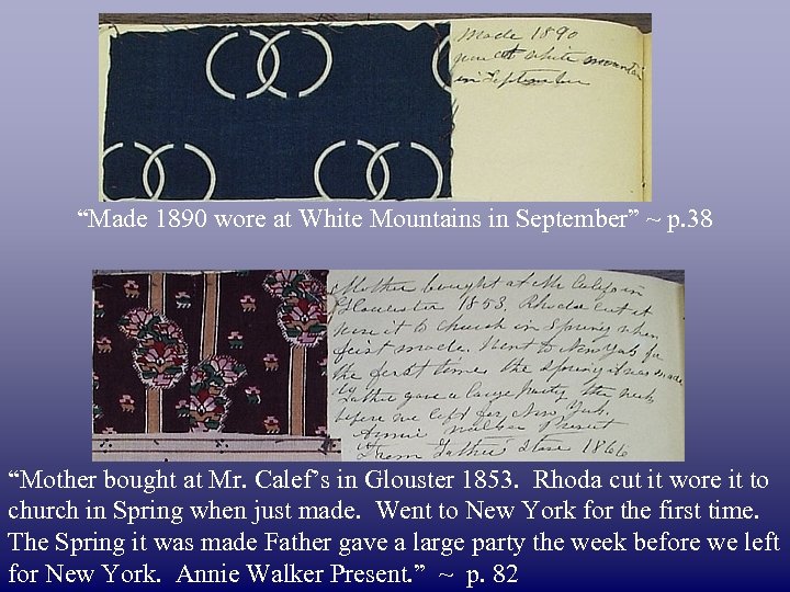 “Made 1890 wore at White Mountains in September” ~ p. 38 “Mother bought at