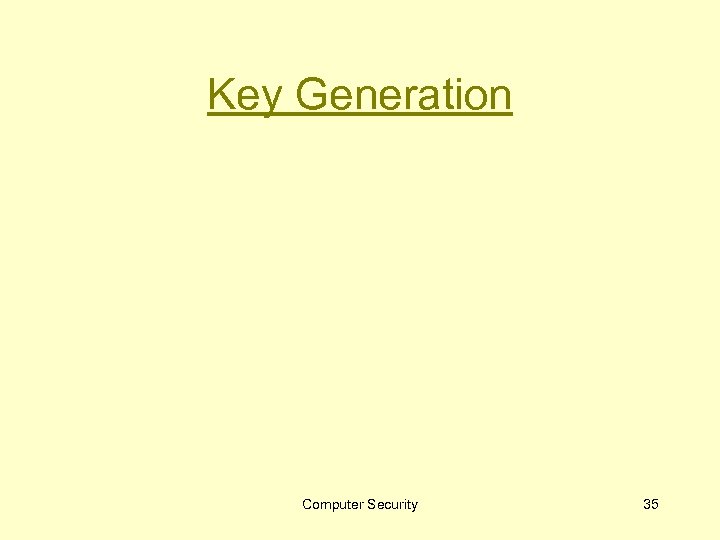 Key Generation Computer Security 35 