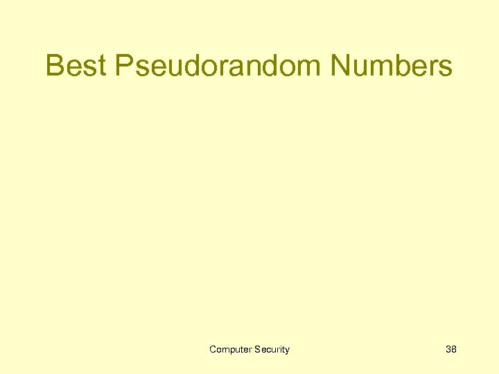 Best Pseudorandom Numbers Computer Security 38 