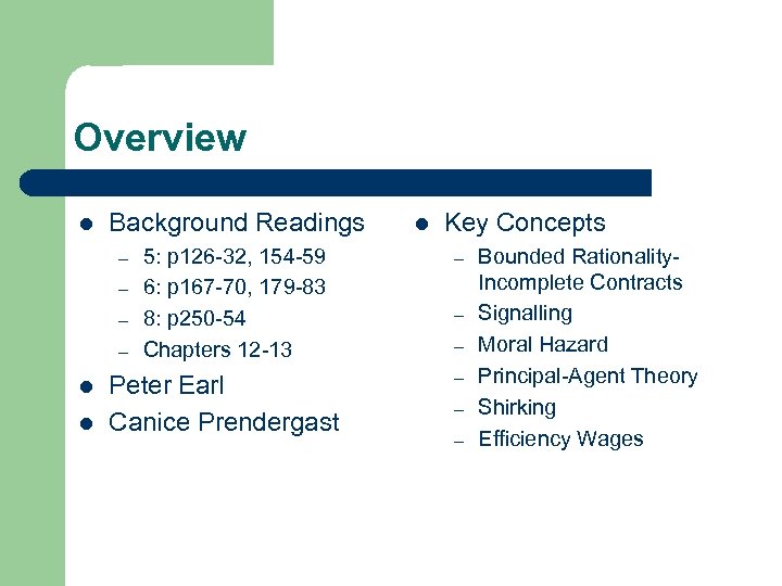 Overview l Background Readings – – l l 5: p 126 -32, 154 -59