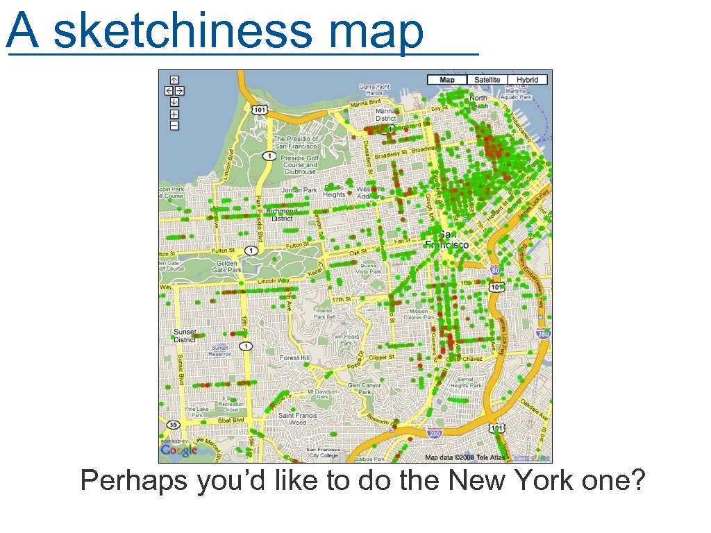 A sketchiness map Perhaps you’d like to do the New York one? 